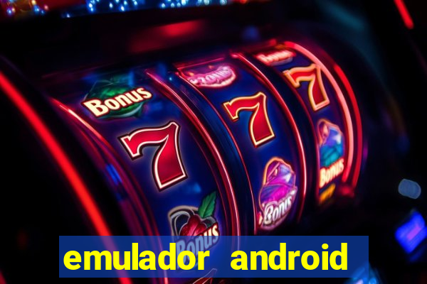 emulador android para pc fraco